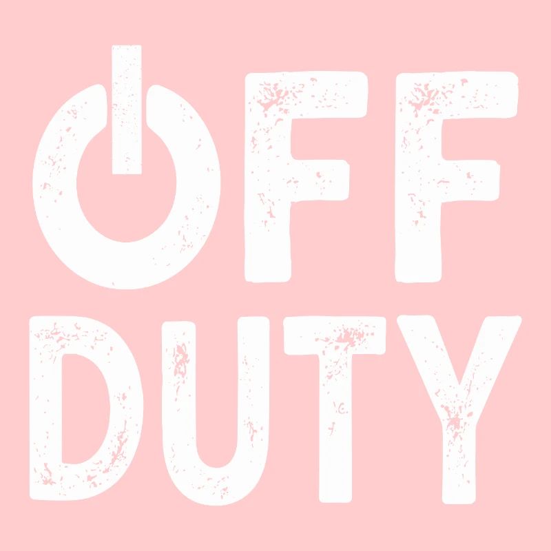 OFF DUTY Feierabend Ich bin außer Dienst