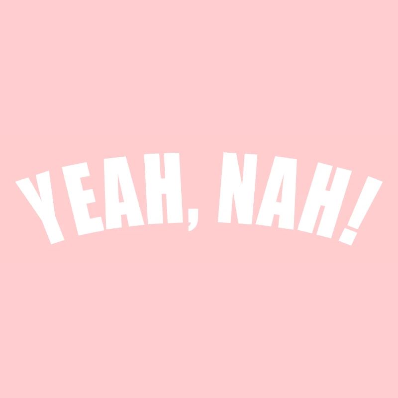 YEAH NAH!