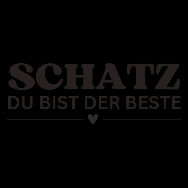 Schatz du bist der Beste