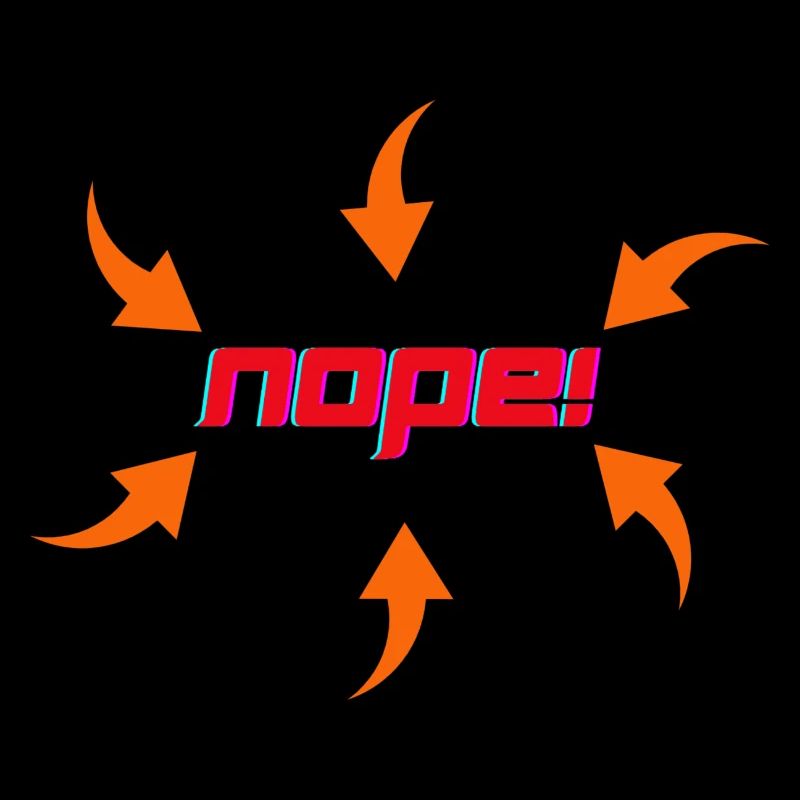 NOPE!