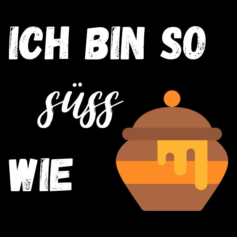 Ich bin so süss wie Honig