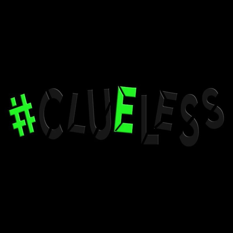 #clueless pas de plan sans idées désemparées au hasard