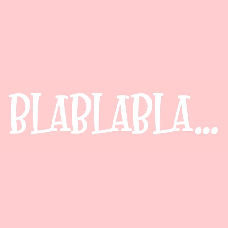 Blablabla funny saying saying design statement