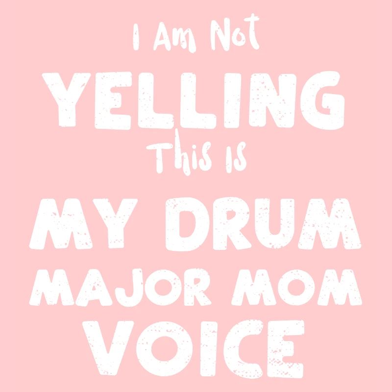 I Am Not Yelling This Is My Drum...