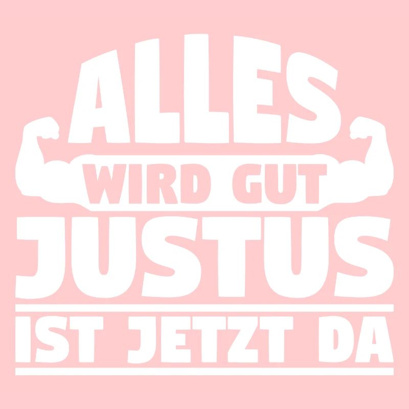 Alles wird gut Justus ist jetzt da