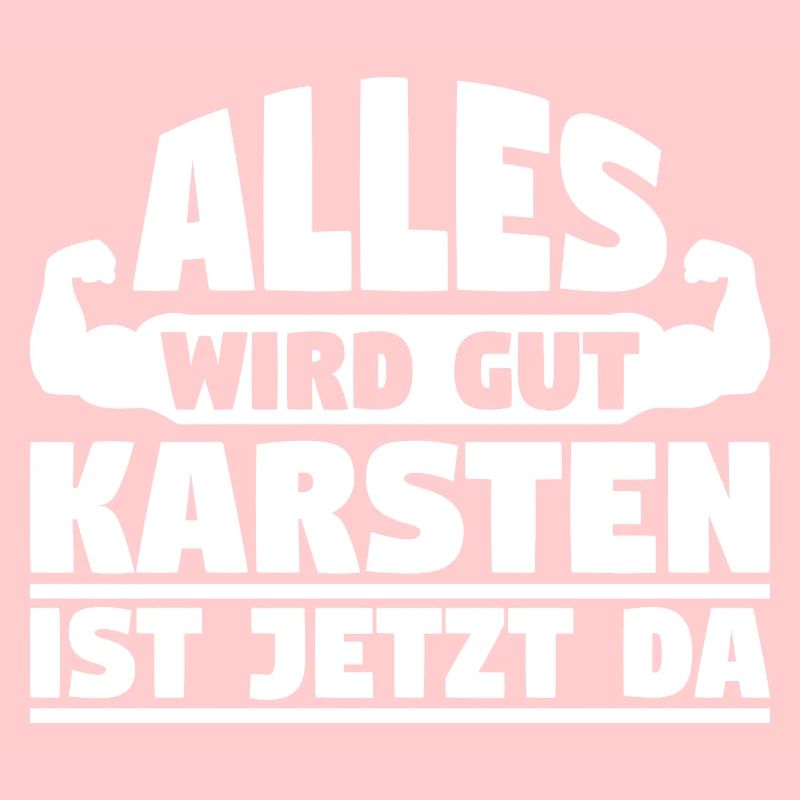 Alles wird gut Karsten ist jetzt da