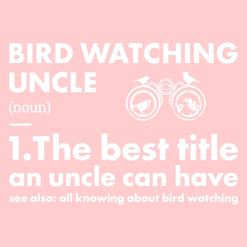 Bird Watcher Uncle Definition Bird Watching