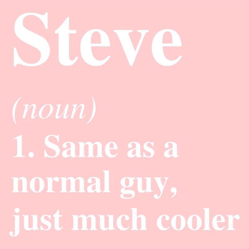 Steve Definition Cooler Name Spruch Geschenk