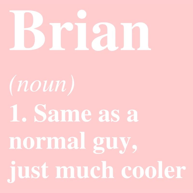 Brian Definition Cooler Name Spruch Geschenk