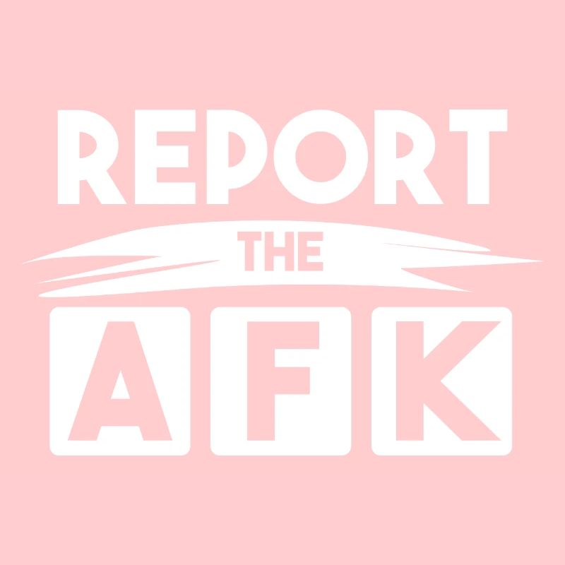 report to the AFK!