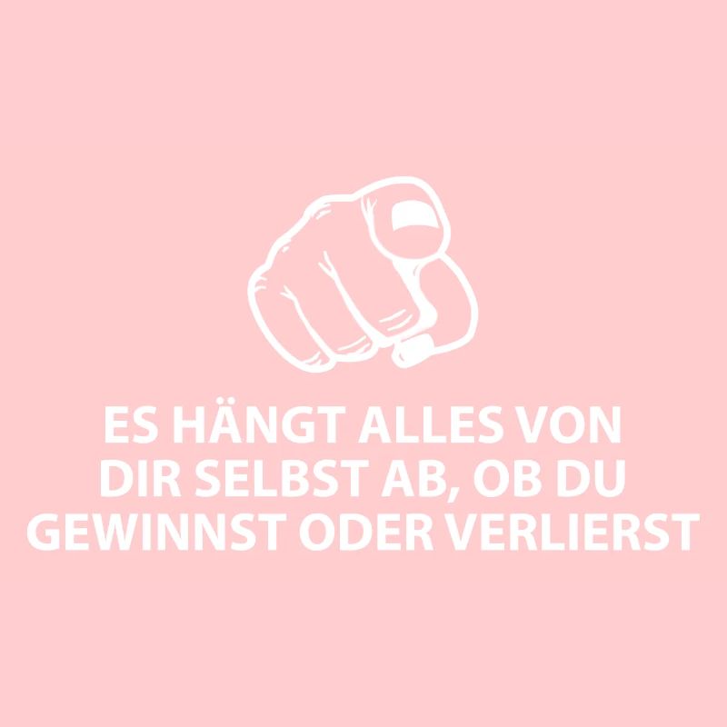Es hängt alles von dir ab