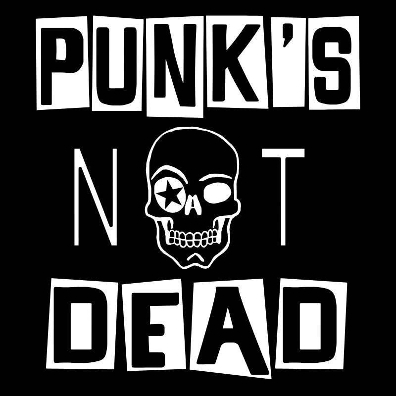 PUNK'S NOT DEAD