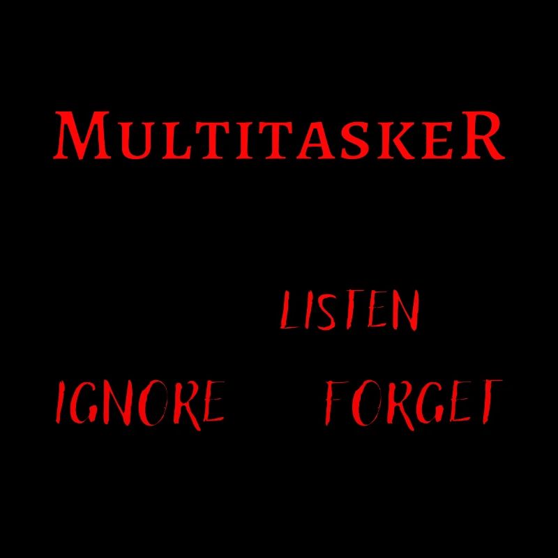 Ich bin ein Multitasker ... cooler Fun Spruch