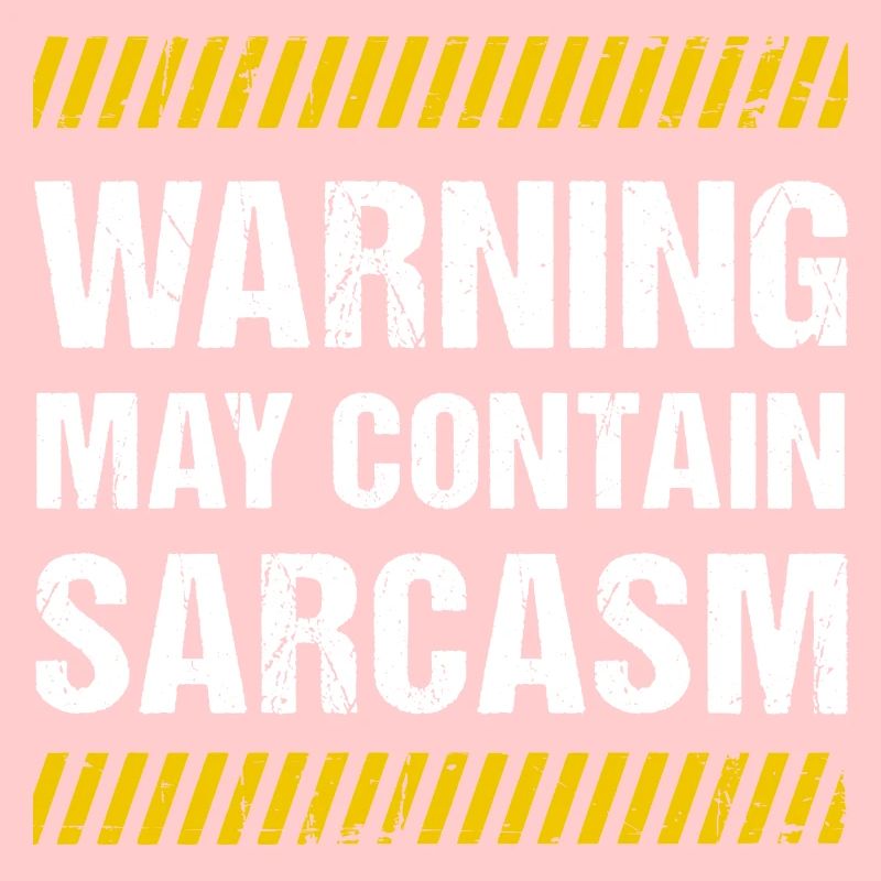 Warning May Contain Sarcasm Sarkasmus Humor Fun