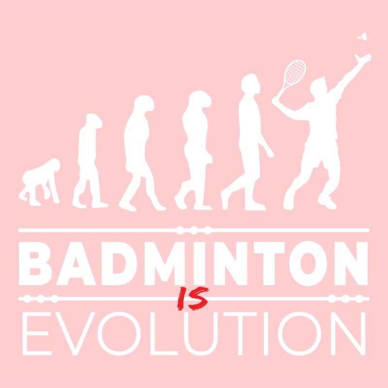 Badminton is evolution - Message Humor Parodie