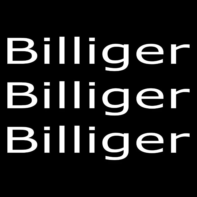 Billiger Billiger Billiger, Spruch, Humor, Spaß