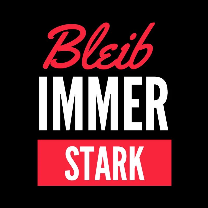 bleib immer stark