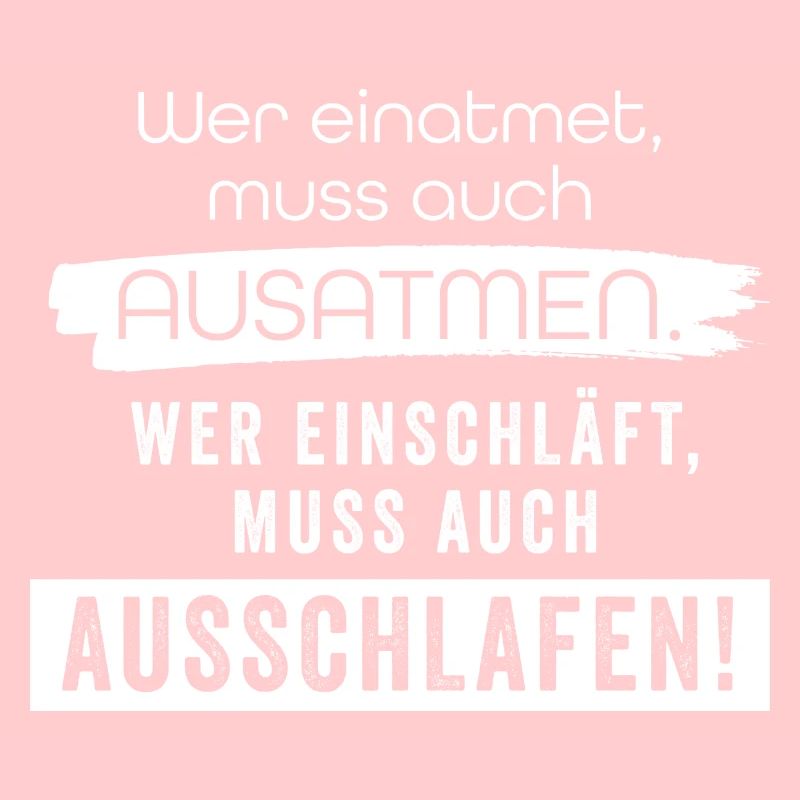 Einatmen - ausatmen, einschlafen - ausschlafen!