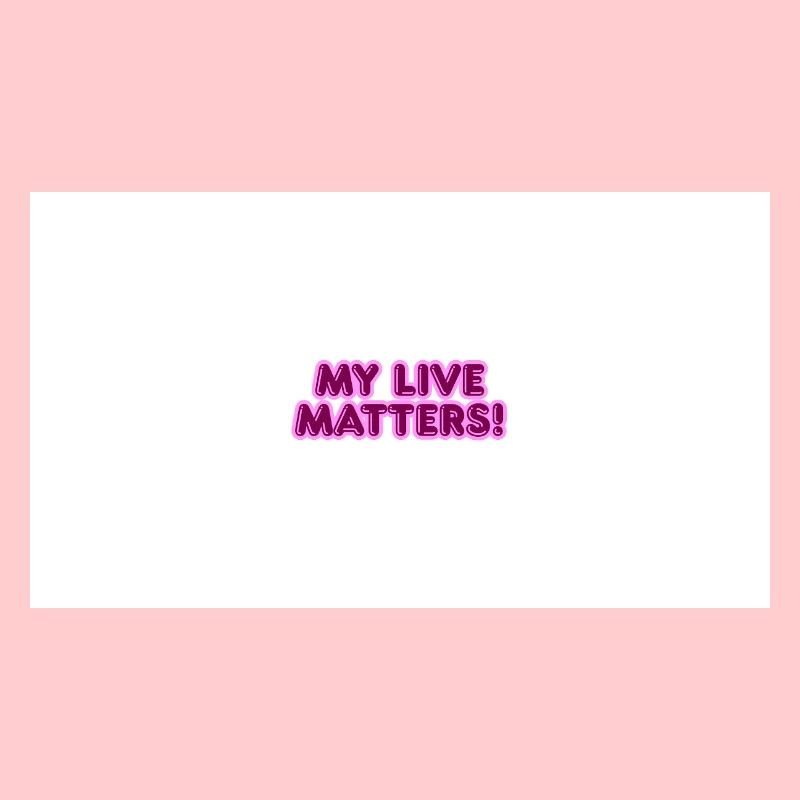 MY_LIVE_MATTERS_-