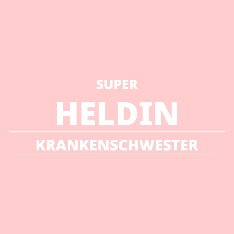 SUPER HELDIN KRANKENSCHWESTER