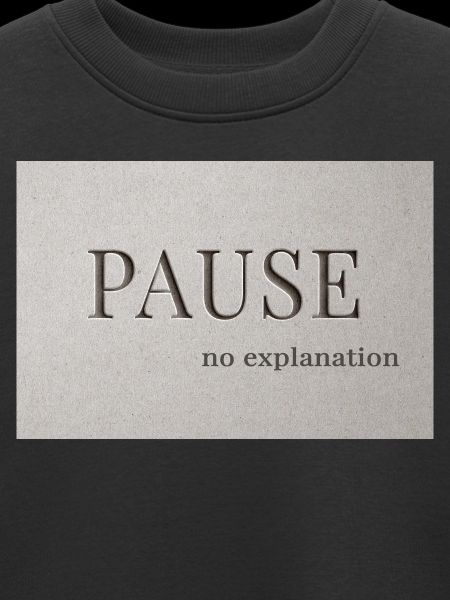 PAUSE – pas d’explication