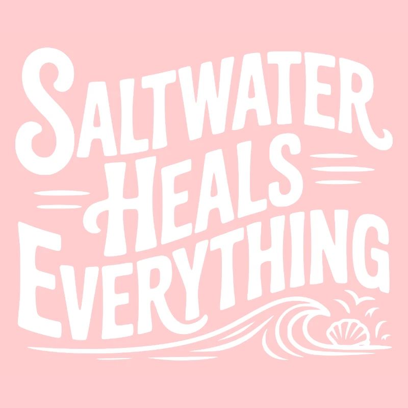 Saltwater Heals Everything