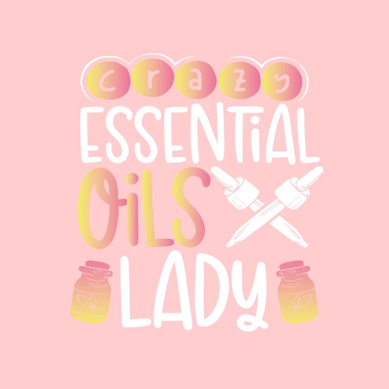 Crazy Essential Oils Lady Gift Essential Oils