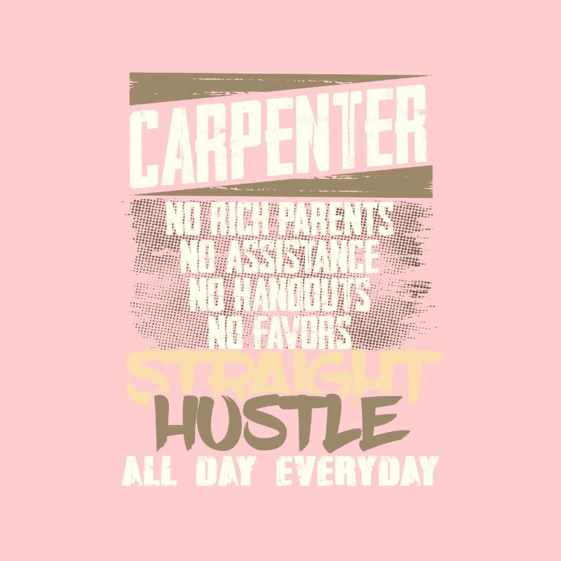 Carpenter Geschenk gerade Hustle den ganzen Tag jeden Tag