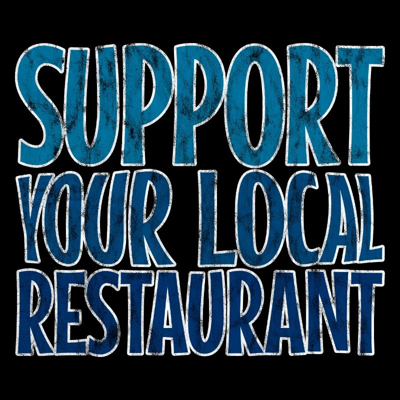 Support Your Local Restaurant 3