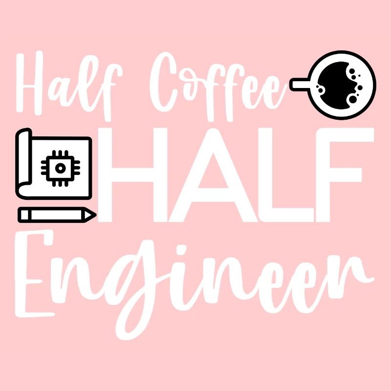 Half Coffee Half Engineer 4