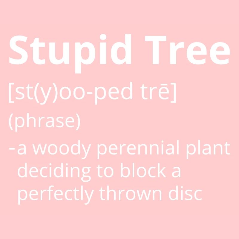 Stupid Tree Definition Description