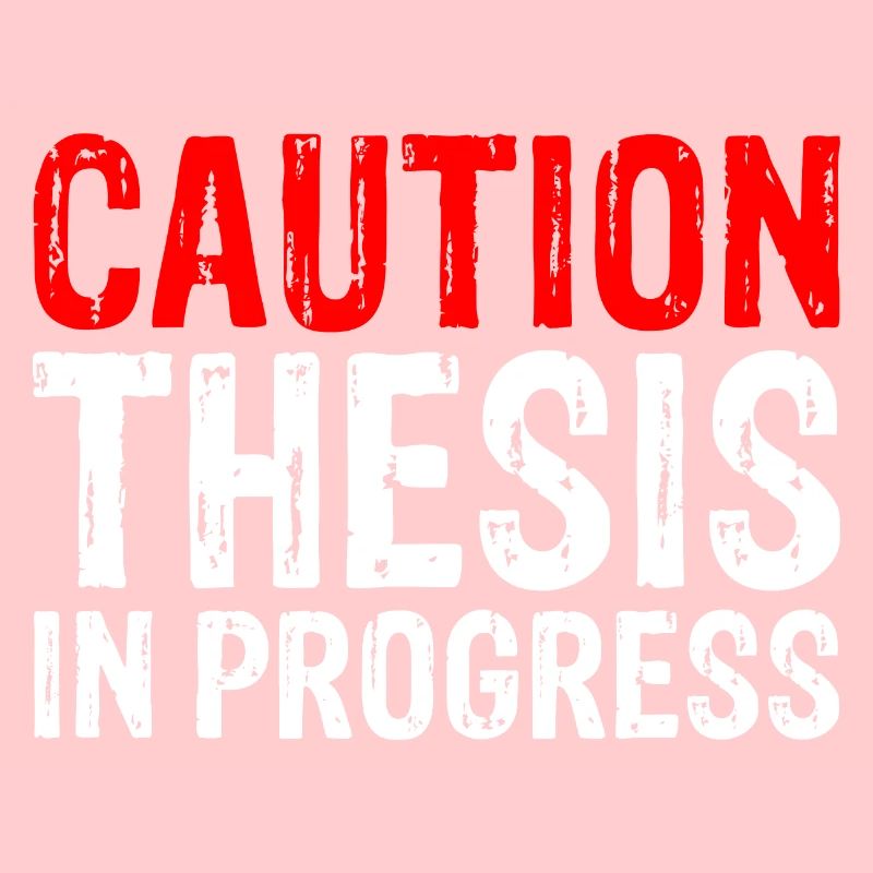 Caution Thesis In Progress 3