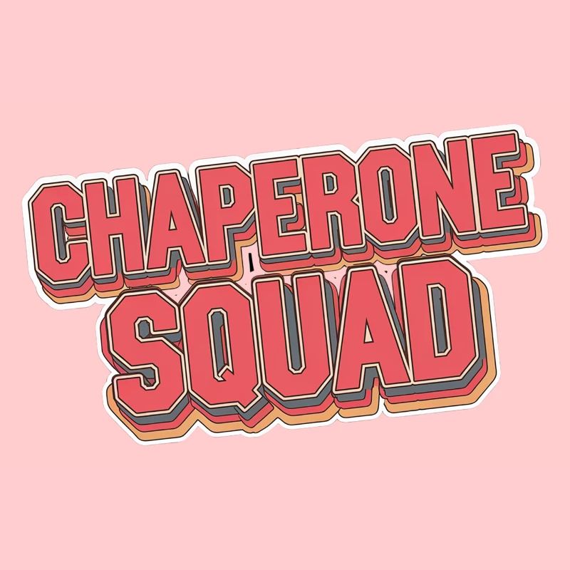 Chaperone Squad 18