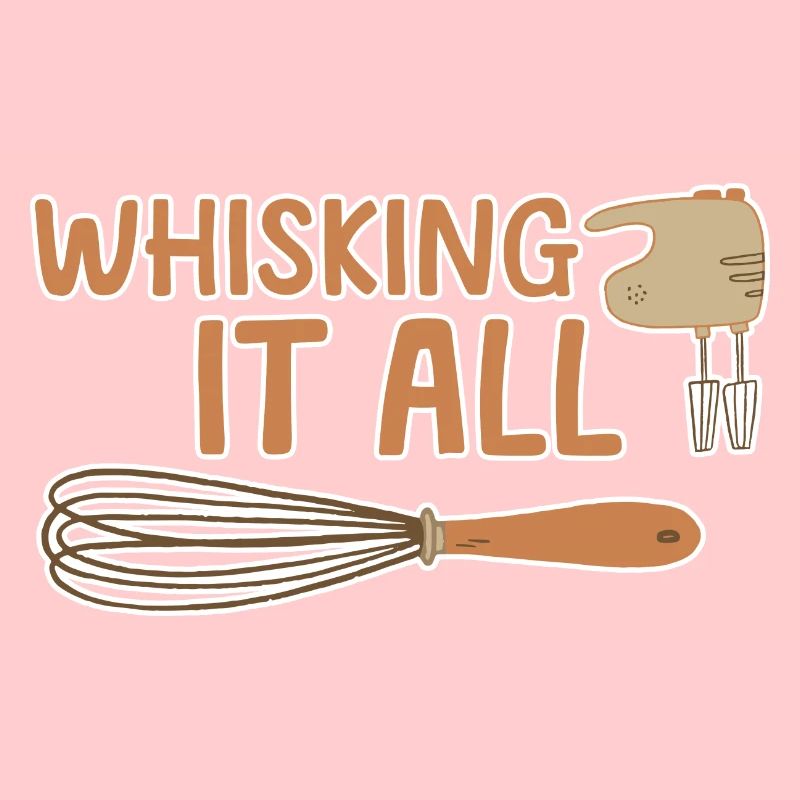Whisking It All 4