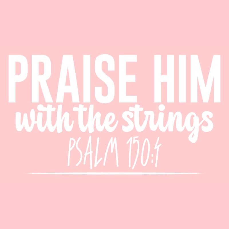 Praise Him With The Strings