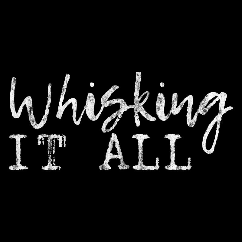 Whisking It All 3