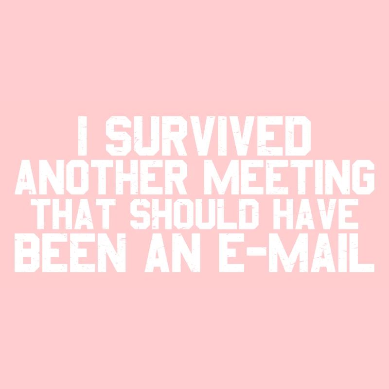 I Survived Another Meeting 26