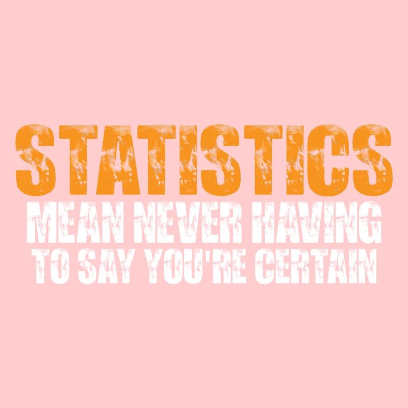 Statistics - Never Having To Say You're Certain 11