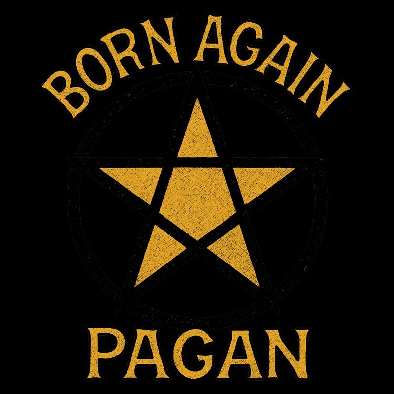 Born Again Pagan with Rustic Pentacle