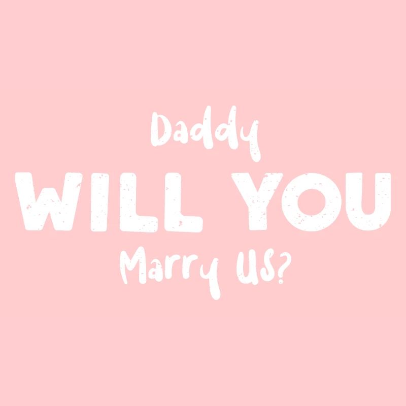 Daddy Will You Marry Us?