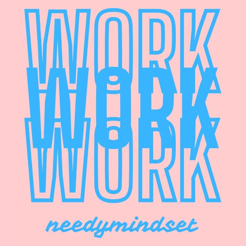 Needymindset Work