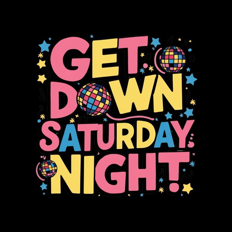 Get Down It's Saturday Night