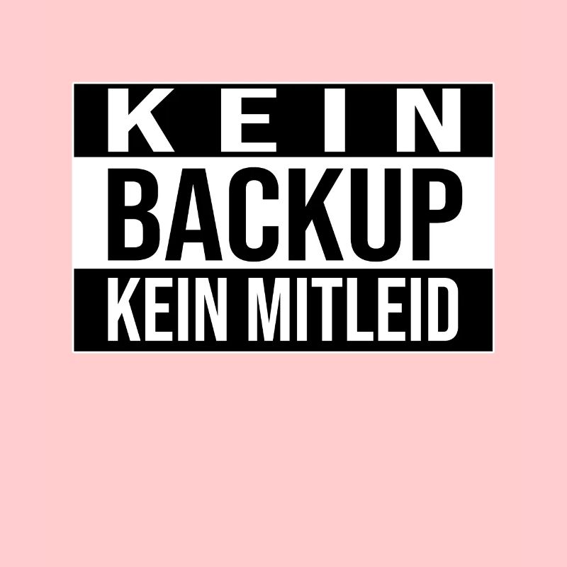 Kein Backup Kein Mitleid Informatik Computer Humor