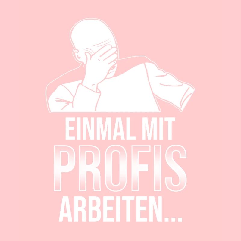 Einmal mit Profis arbeiten Katastrophe Facepalm