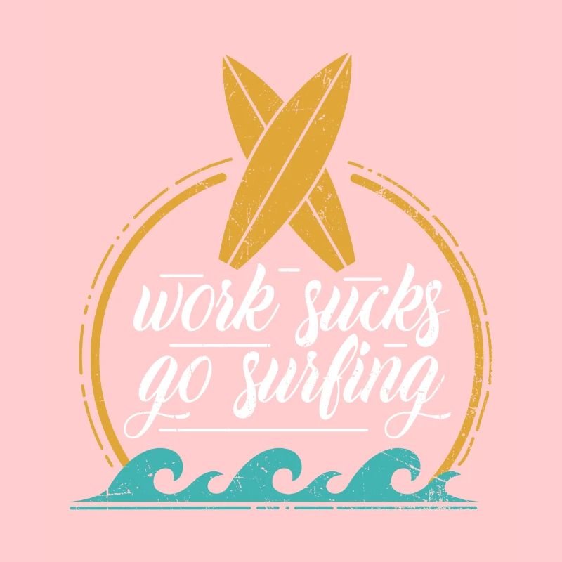 Work Sucks Go Surfing - Planche de surf vintage