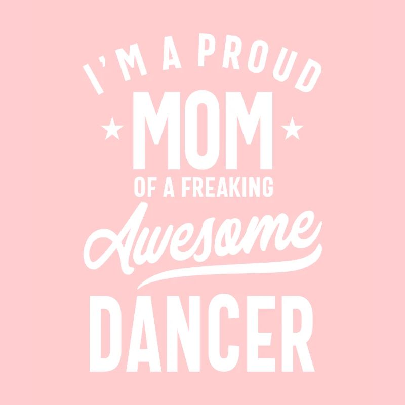 Stolze Mutter einer fantastischen Tänzerin | Muttergeschenk