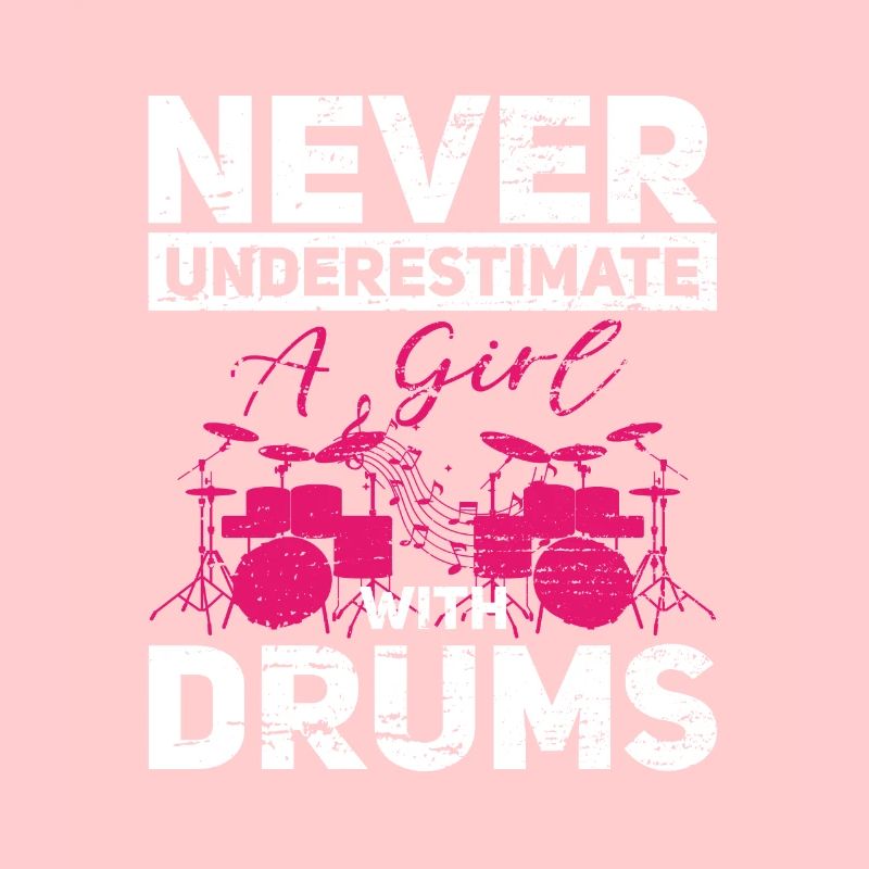 Never underestimate a Girl with Drums... Drummer