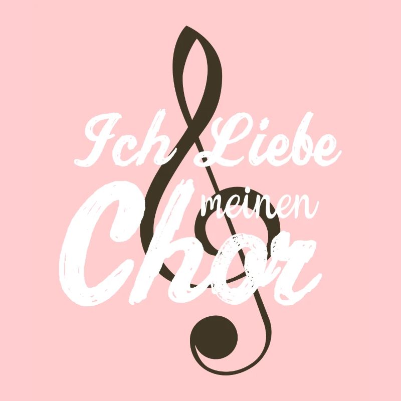 Ich liebe den Chor