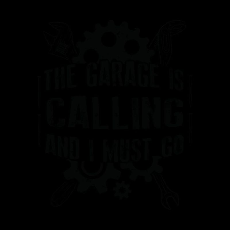 Die Garage ruft und ich muss gehen Kfz Schrauber