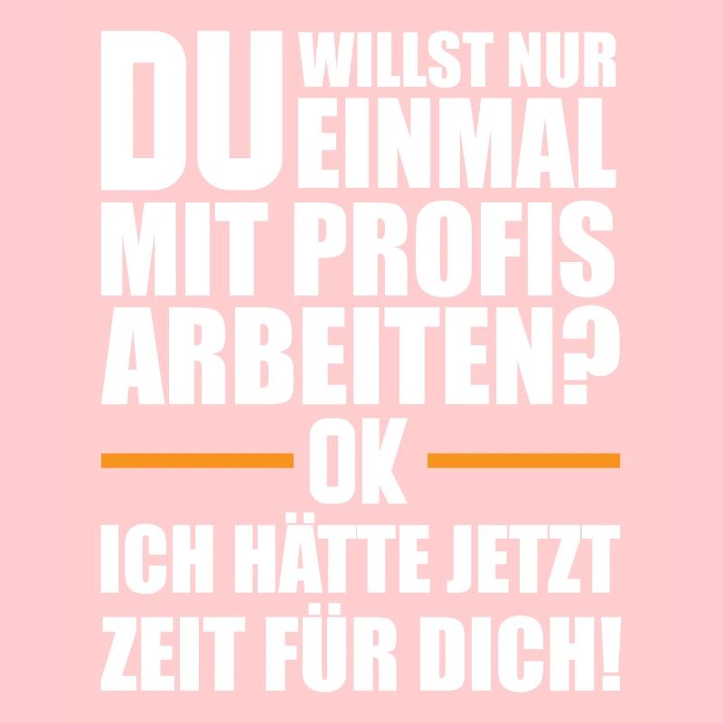 Bauleiter Spruch | Handwerker Bauarbeiter